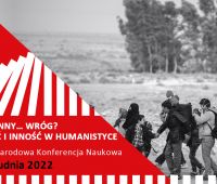 Obcy, inny… wróg? Obcość i inność w humanistyce